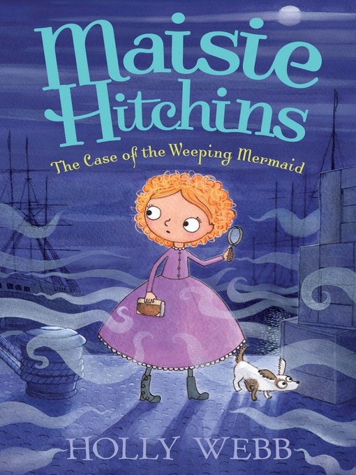 Title details for The Case of the Weeping Mermaid by Holly Webb - Available